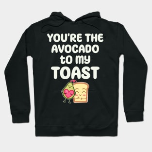 Valentine Avocado - You're the avocado to my toast Hoodie